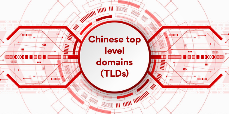 Chinese Top Level Domains (TLDs) 