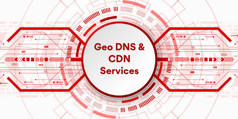 GEO DNS and CDN services